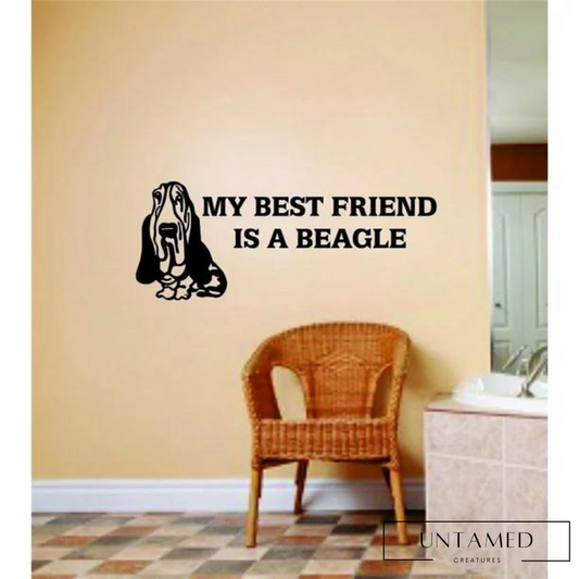 My Best Friend Is A Beagle Wall Decal